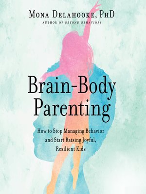 cover image of Brain-Body Parenting